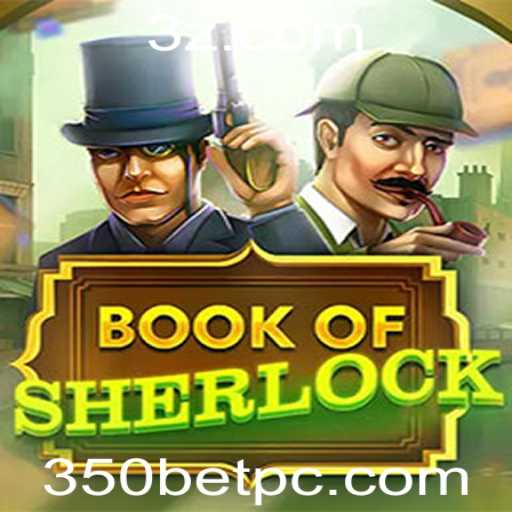 Descubra o Fascinante Mundo de BookOfSherlock com 350BET