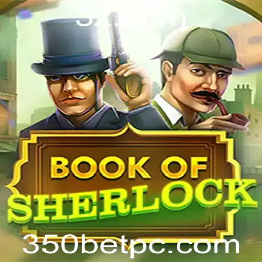 Descubra o Fascinante Mundo de BookOfSherlock com 350BET